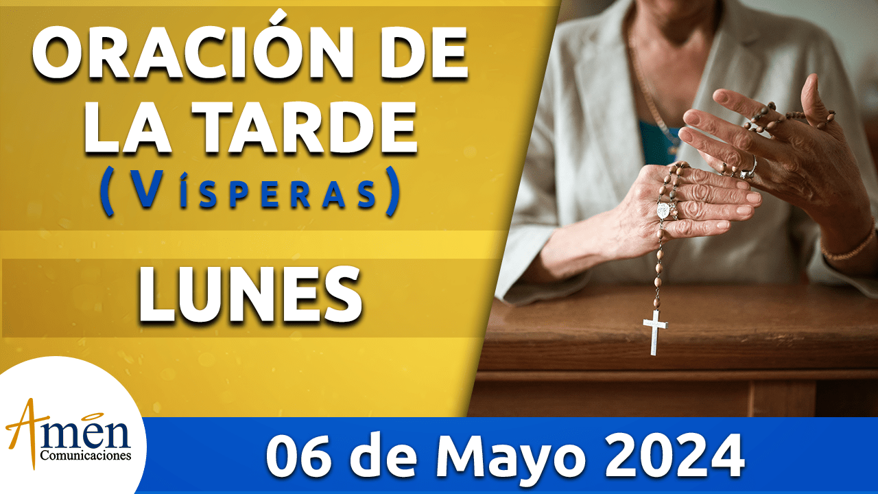 Oración de la mañana - 6 mayo 2024 - padre carlos yepes
