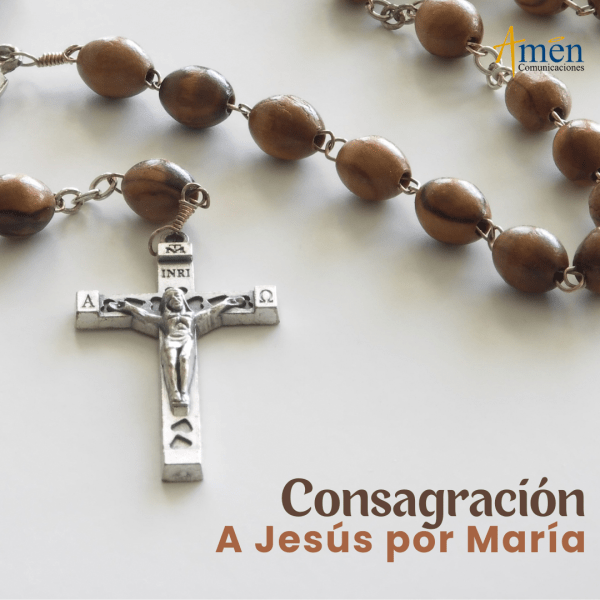 Consagración a Jesús por medio de María 