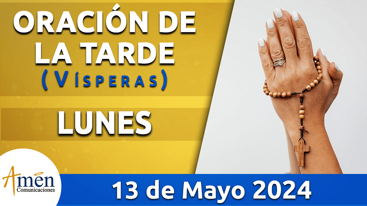 Oración de la mañana - 13 mayo 2024 - padre carlos yepes