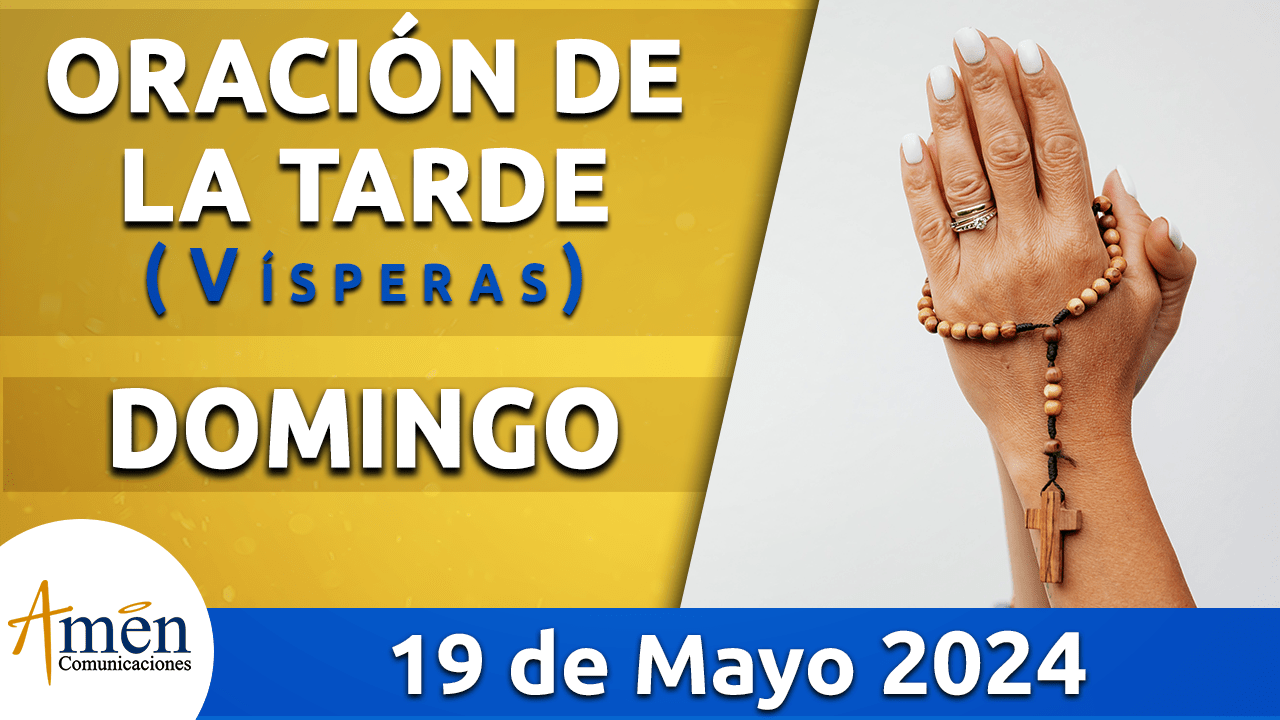Oración de la mañana - 19 mayo 2024 - padre carlos yepes