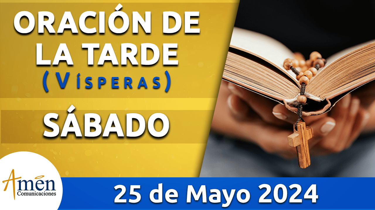 Oración de la mañana - 25 mayo 2024 - padre carlos yepes
