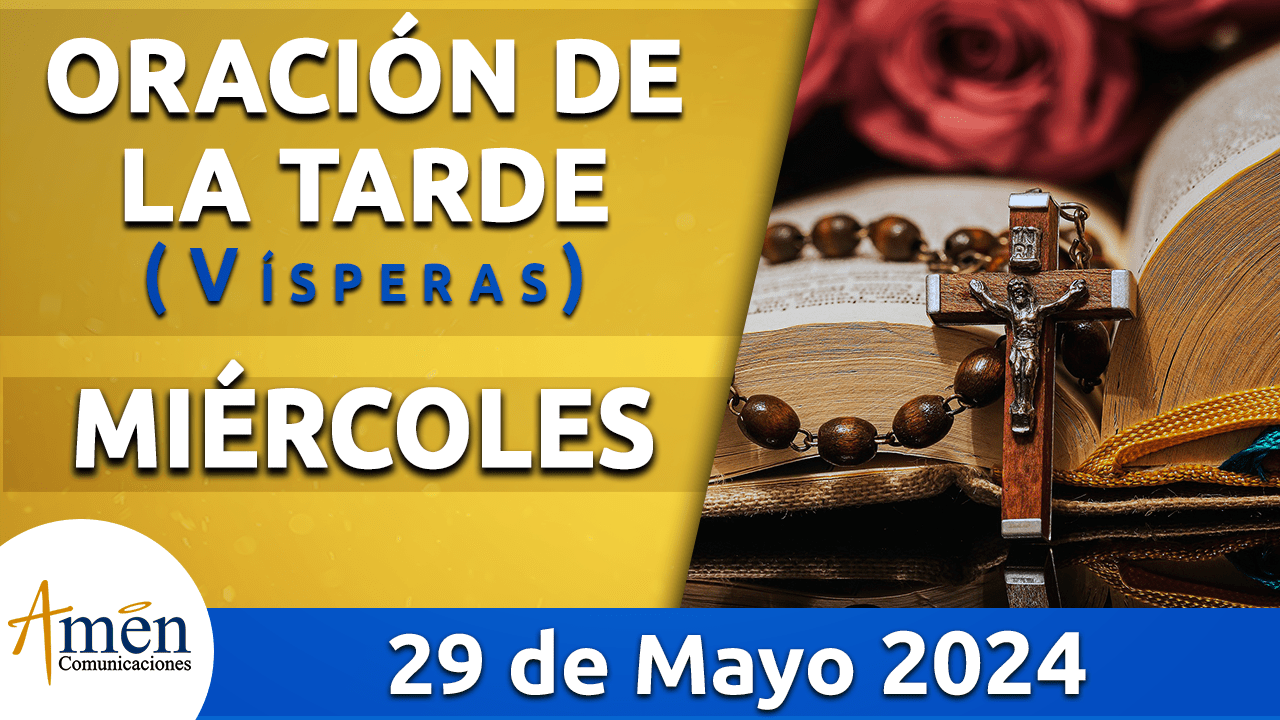 Oración de la mañana - 29 mayo 2024 - padre carlos yepes