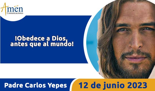 Evangelio del día de hoy- 12 de junio 2024 - padre carlos yepes