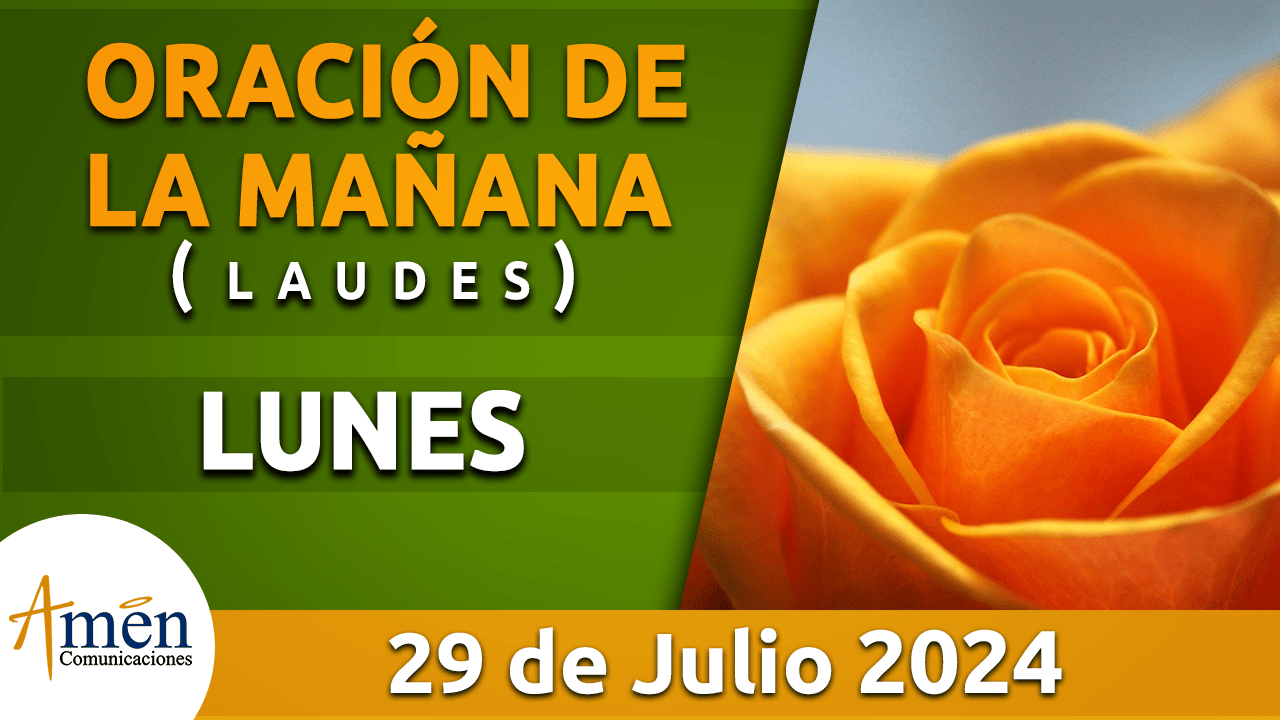 Oración de la mañana - 29 julio 2024 - padre carlos yepes