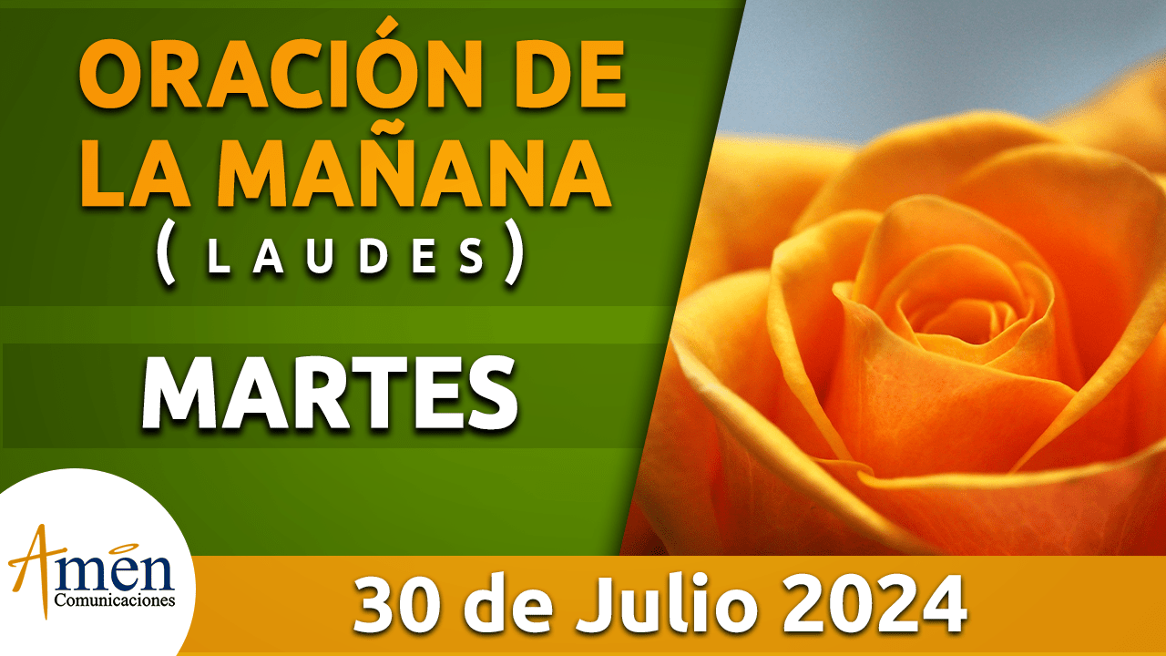 Oración de la mañana - 30 julio 2024 - padre carlos yepes