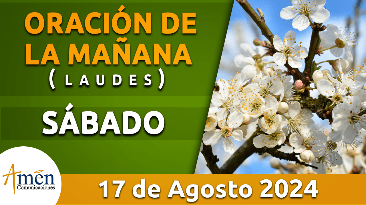 Oración de la mañana - 17 agosto 2024 - padre carlos yepes