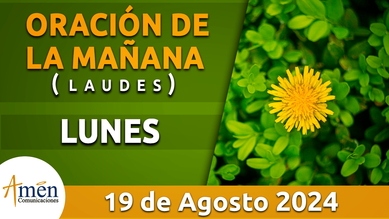 Oración de la mañana - 19 agosto 2024 - padre carlos yepes