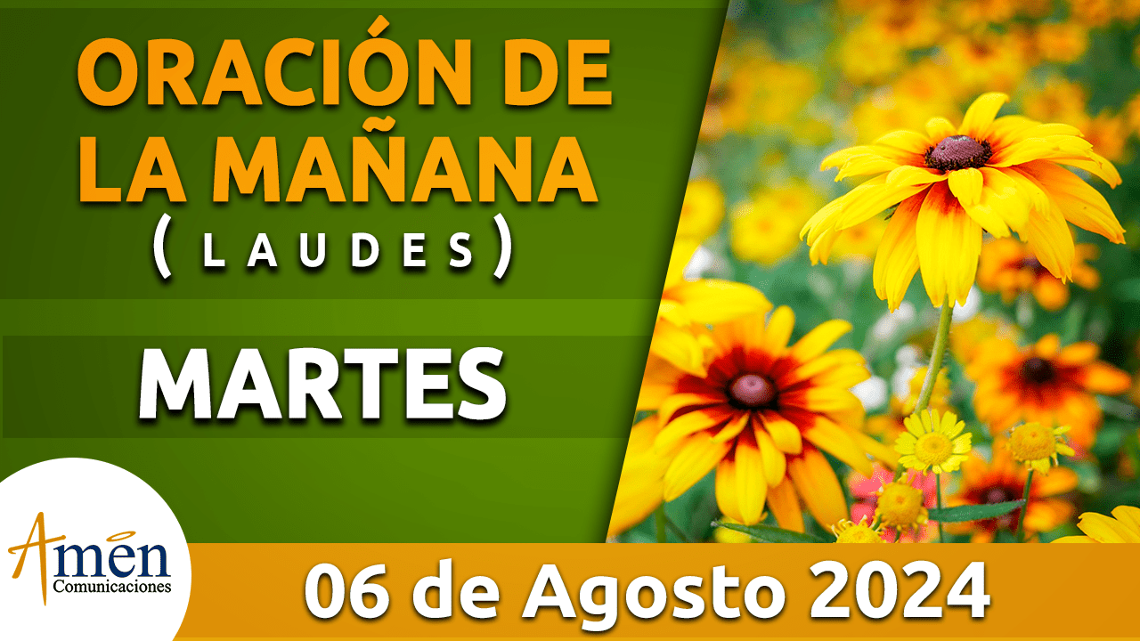 Oración de la mañana - 6 agosto 2024 - padre carlos yepes