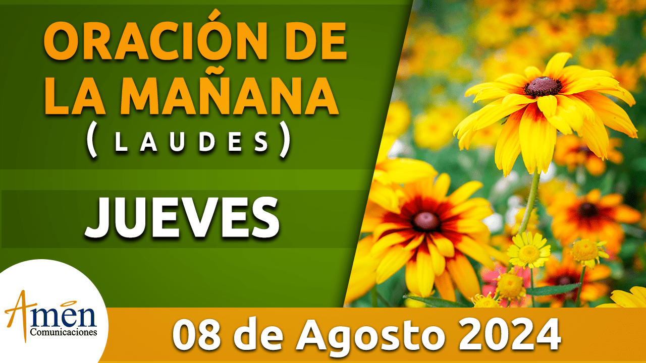 Oración de la mañana - 8 agosto 2024 - padre carlos yepes