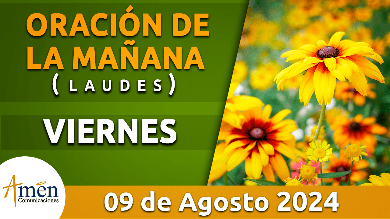 Oración de la mañana - 9 agosto 2024 - padre carlos yepes