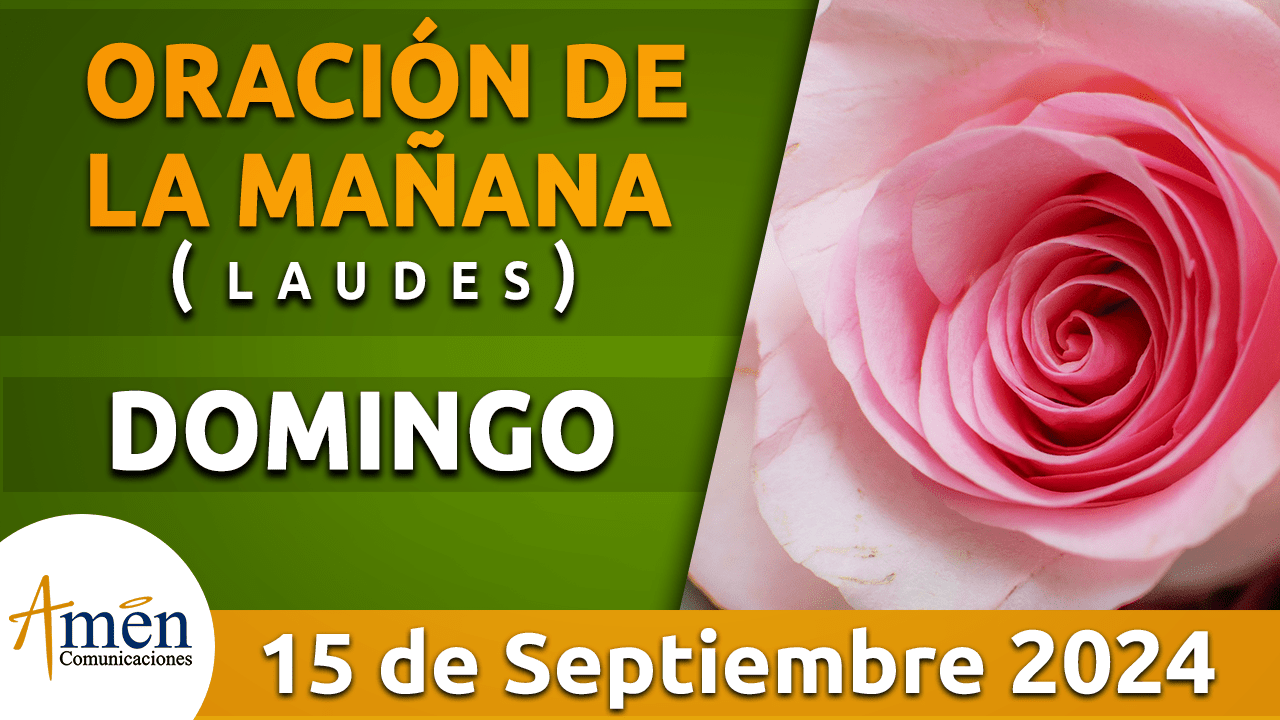 Oración de la mañana - 15 septiembre 2024 - padre carlos yepes