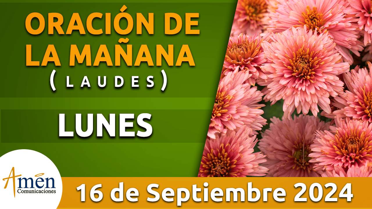 Oración de la mañana - 16 septiembre 2024 - padre carlos yepes