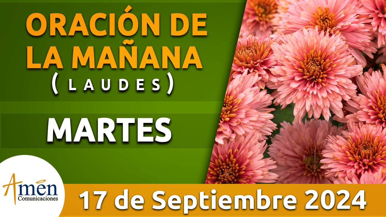 Oración de la mañana - 17 septiembre 2024 - padre carlos yepes