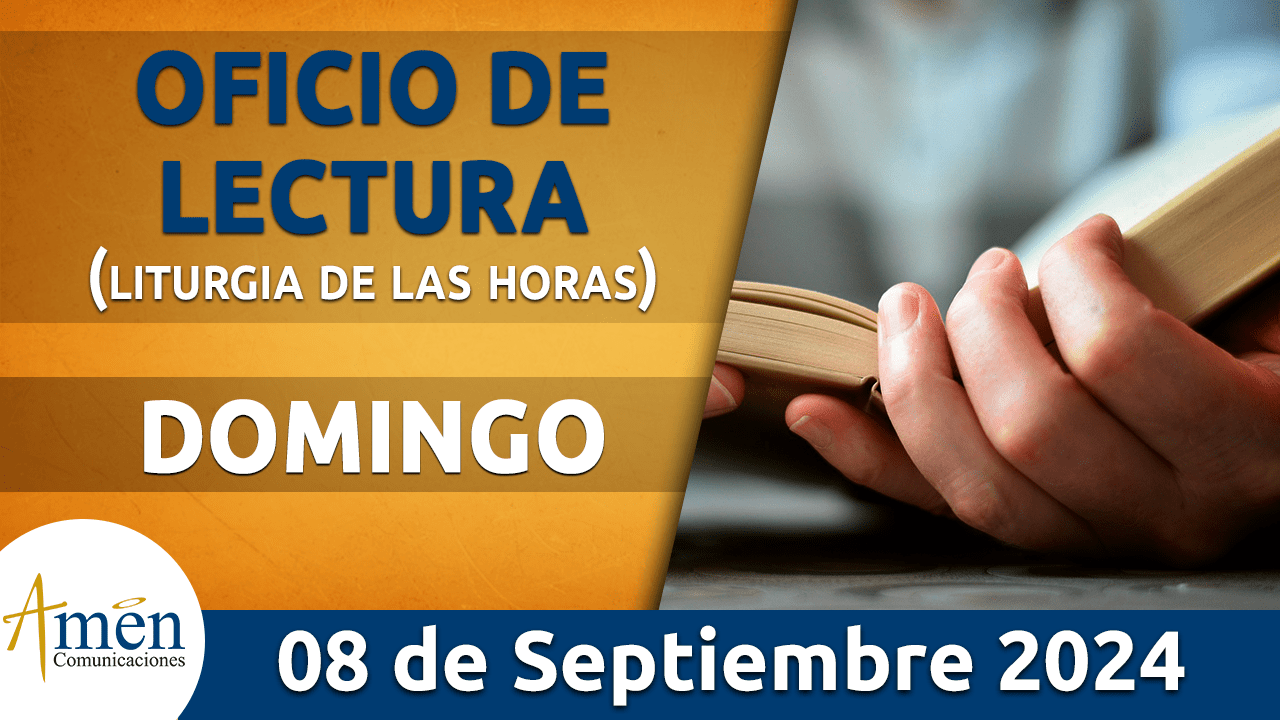 Oficio de lectura - 8 septiembre 2024 - padre carlos yepes