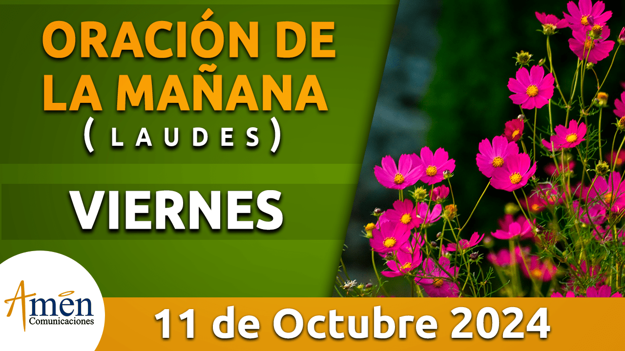 Oración de la mañana - 11 octubre 2024 - padre carlos yepes