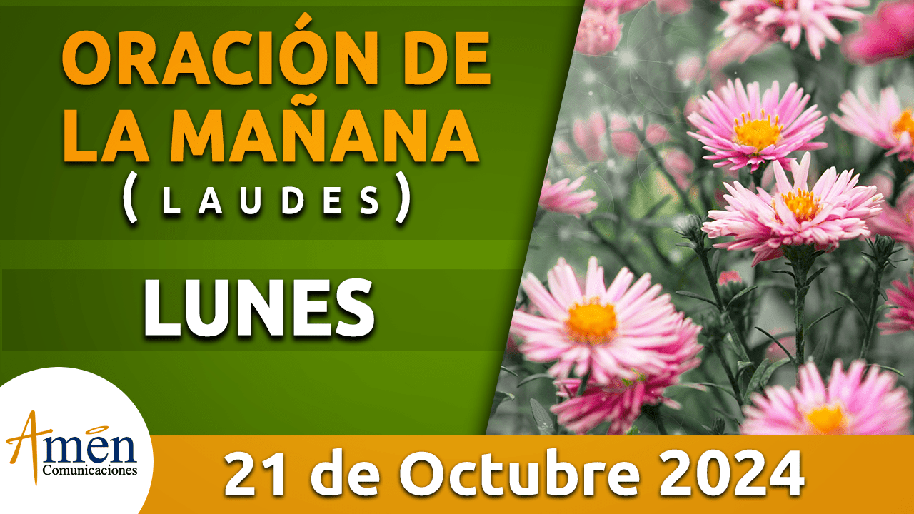 Oración de la mañana - 21 octubre 2024 - padre carlos yepes