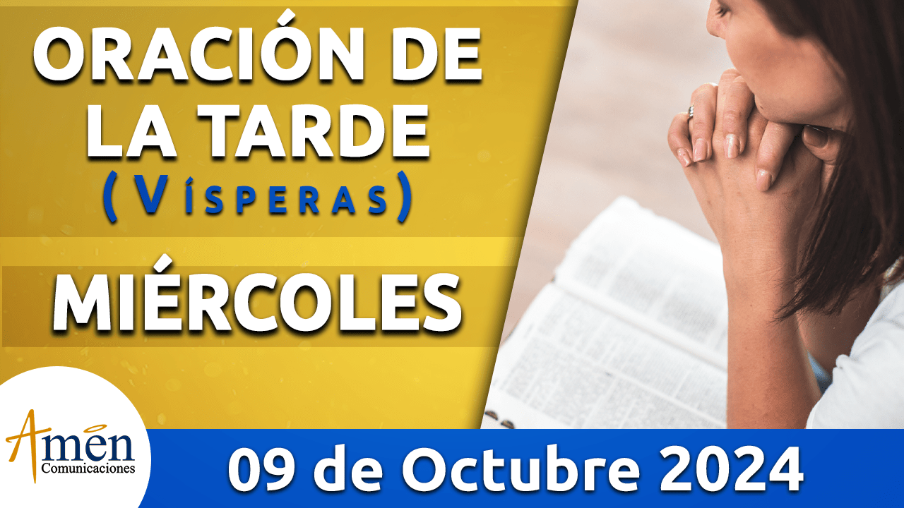 Oración de la tarde- 9 octubre 2024 - padre carlos yepes