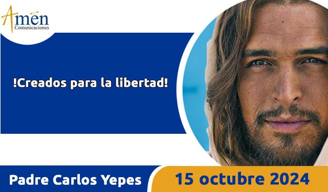 Evangelio del día de hoy 15 octubre 2024 - padre carlos yepes