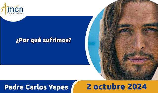 Evangelio del día de hoy 2 octubre 2024 - padre carlos yepes