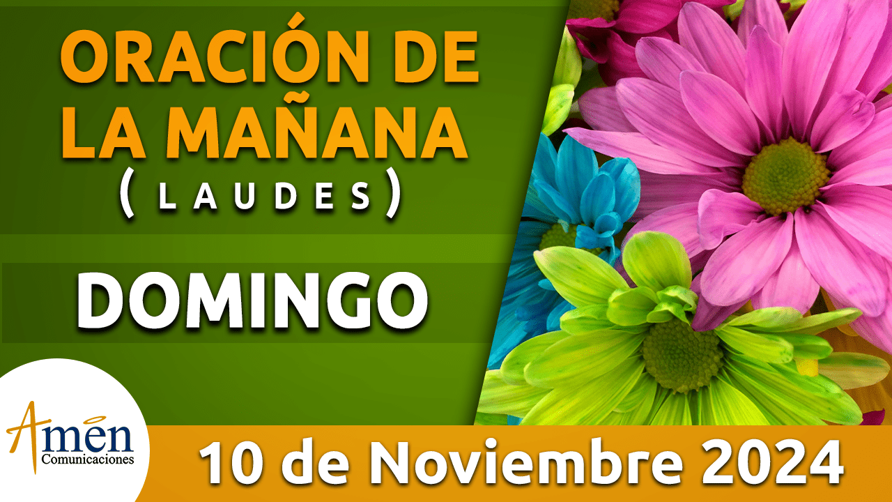 Oración de la mañana - 10 noviembre 2024 - padre carlos yepes