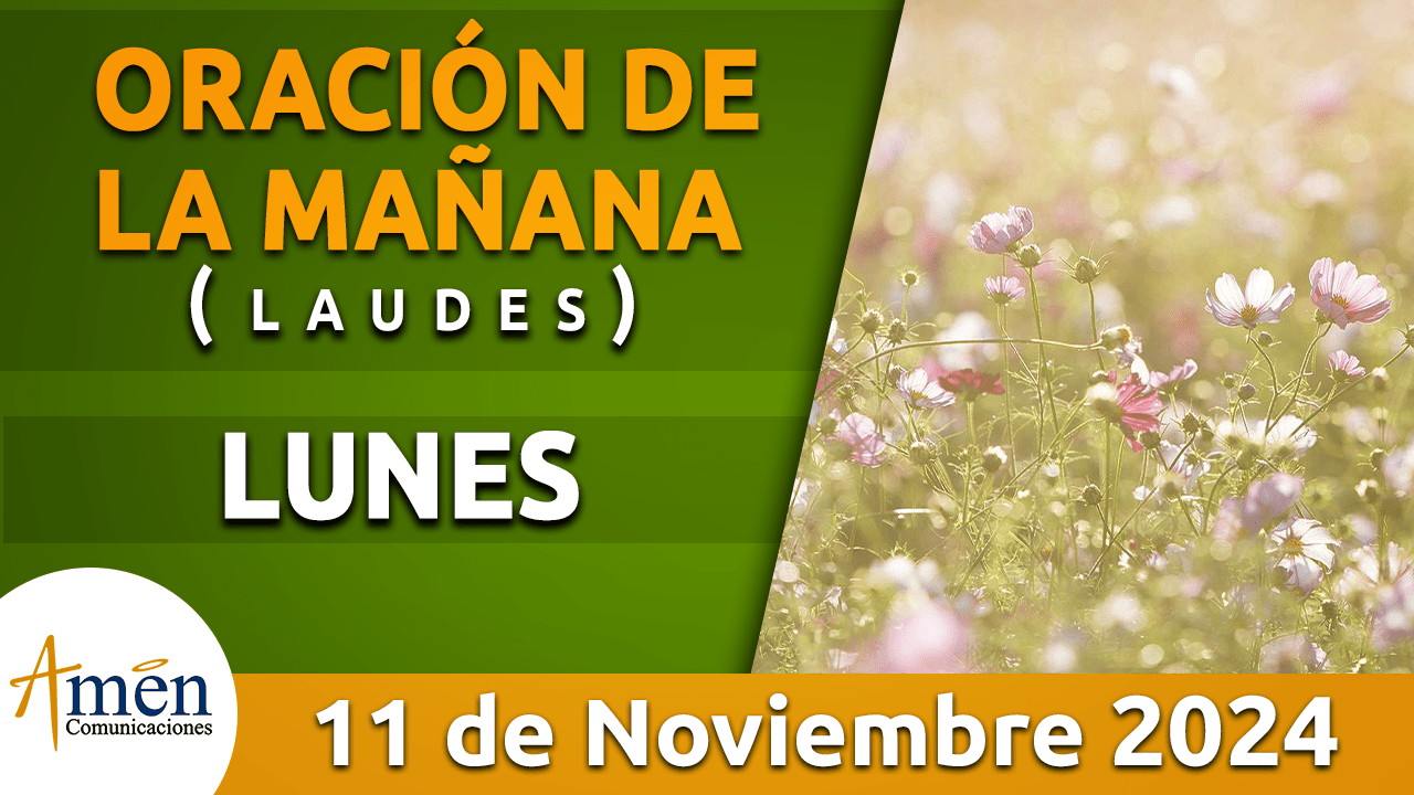 Oración de la mañana - 11 noviembre 2024 - padre carlos yepes