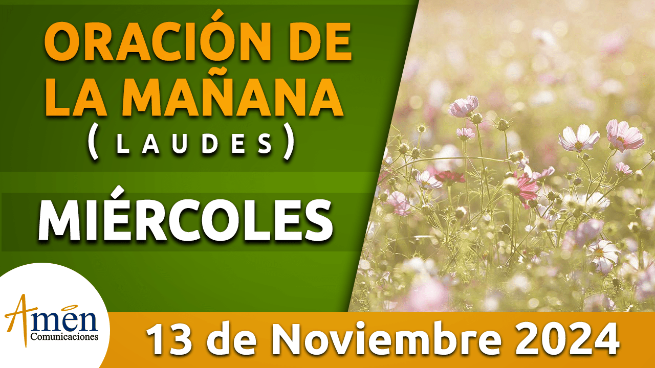 Oración de la mañana - 13 noviembre 2024 - padre carlos yepes