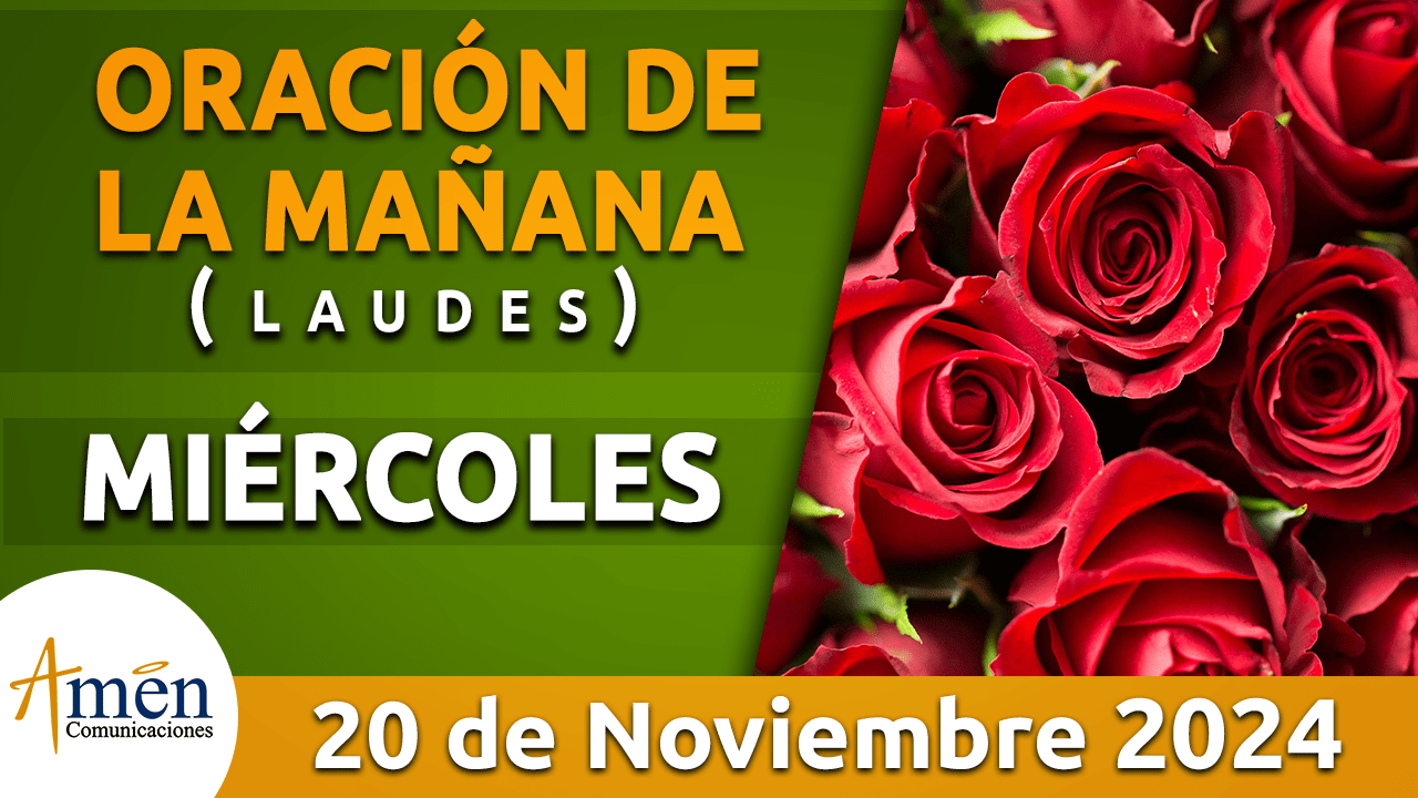 Oración de la mañana - 20 noviembre 2024 - padre carlos yepes