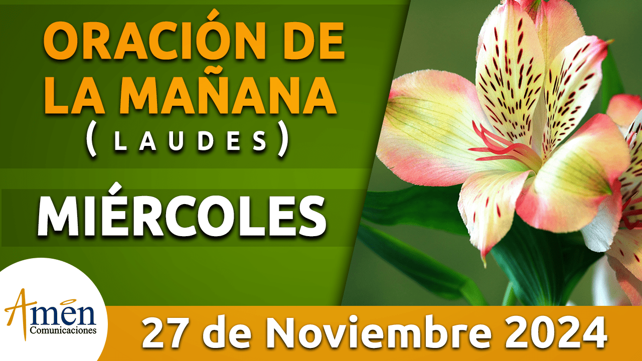 Oración de la mañana - 27 noviembre 2024 - padre carlos yepes