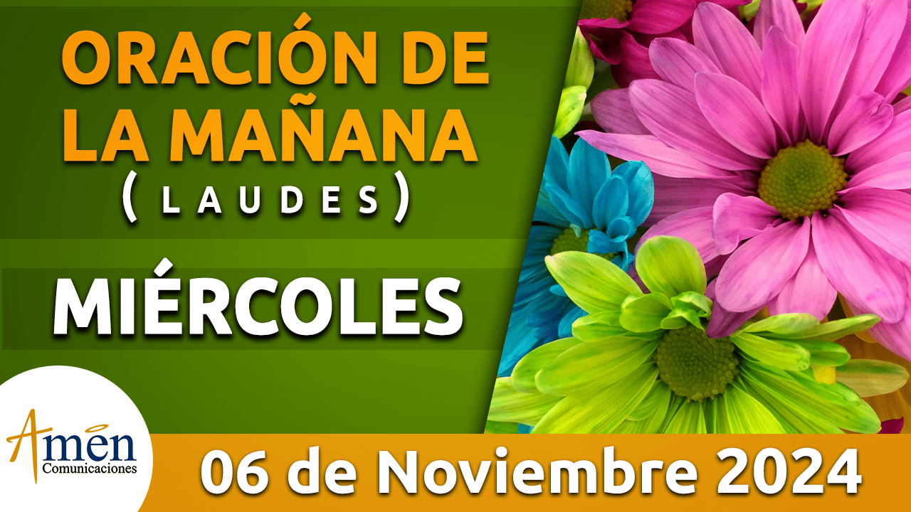 Oración de la mañana - 6 noviembre 2024 - padre carlos yepes