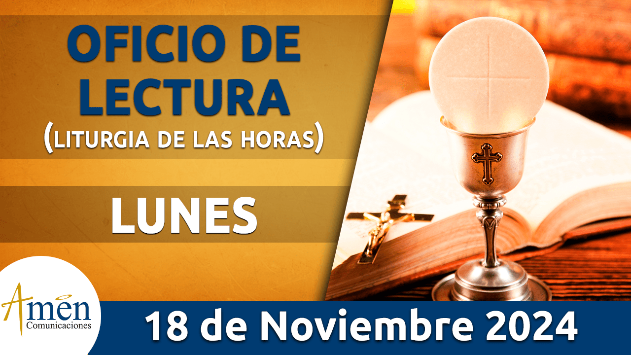 Oficio de lectura - 18 noviembre 2024 - padre carlos yepes