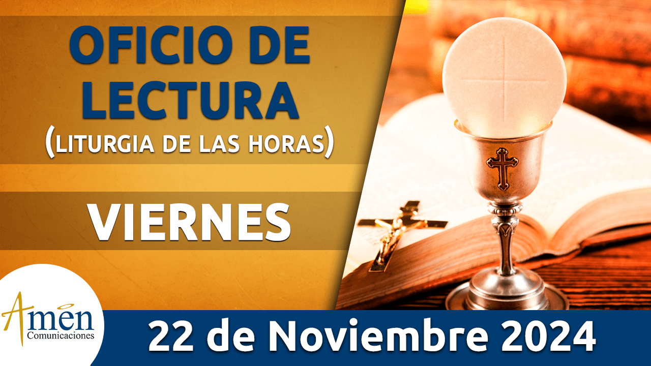 Oficio de lectura - 22 noviembre 2024 - padre carlos yepes