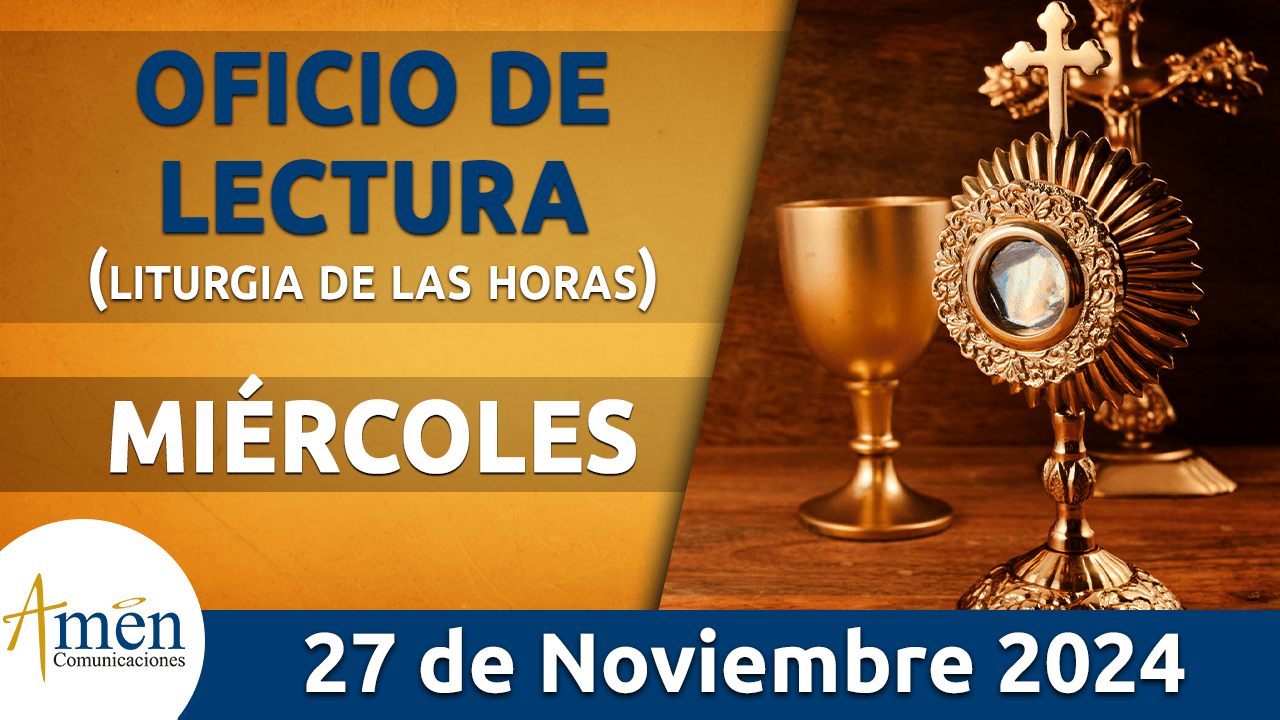 Oficio de lectura - 27 noviembre 2024 - padre carlos yepes