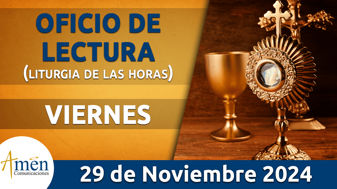 Oficio de lectura - 29 noviembre 2024 - padre carlos yepes