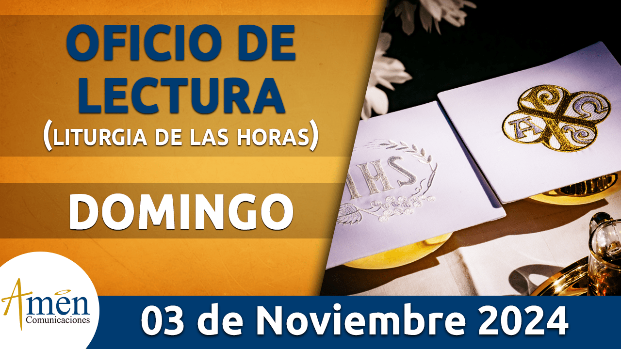 Oficio de lectura - 3 noviembre 2024 - padre carlos yepes