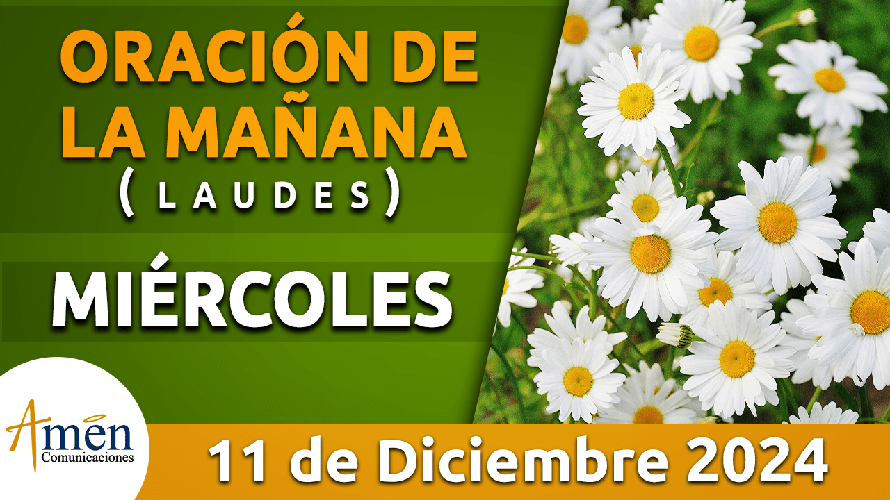 Oración de la mañana - 11 diciembre 2024 - padre carlos yepes