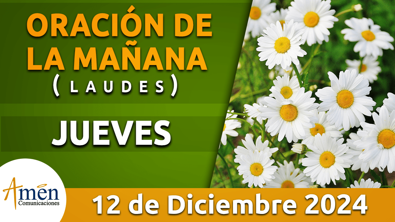 Oración de la mañana - 12 diciembre 2024 - padre carlos yepes