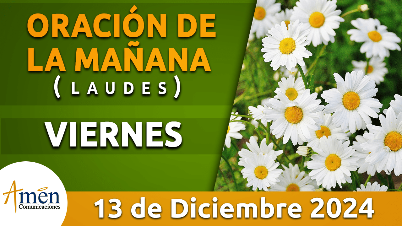 Oración de la mañana - 13 diciembre 2024 - padre carlos yepes