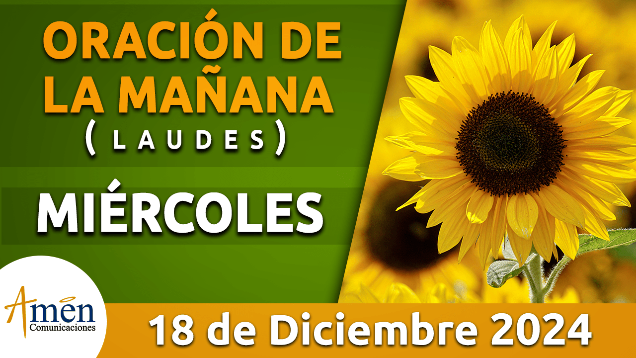 Oración de la mañana - 18 diciembre 2024 - padre carlos yepes