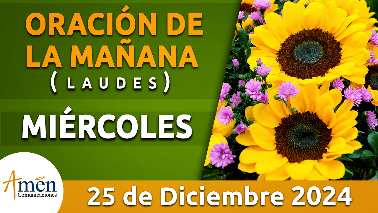 Oración de la mañana - 25 diciembre 2024 - padre carlos yepes