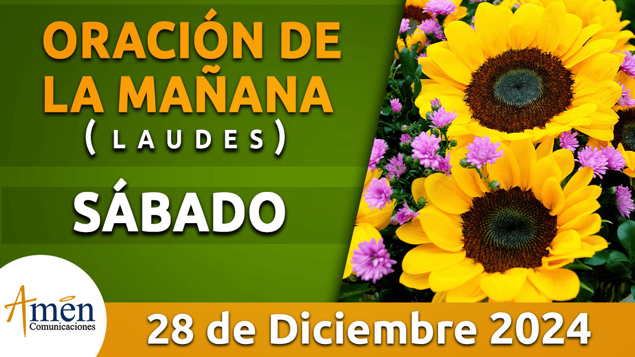 Oración de la mañana - 28 diciembre 2024 - padre carlos yepes