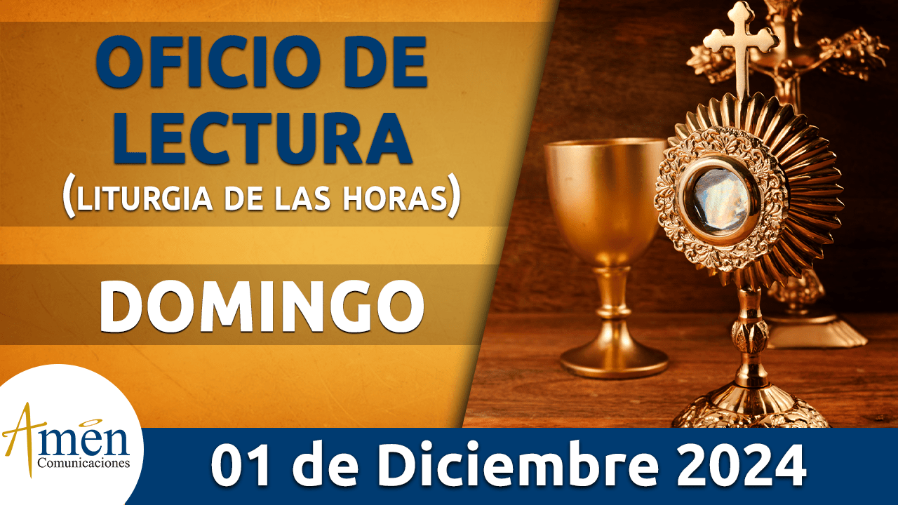 Oficio de lectura - 1 diciembre 2024 - padre carlos yepes