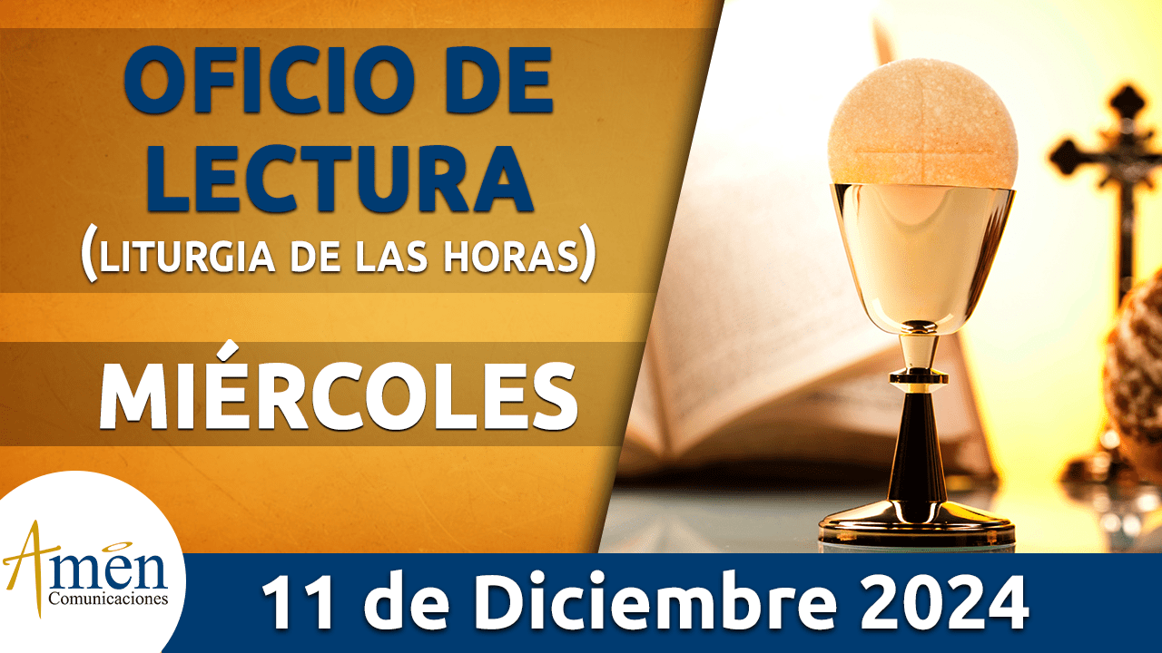 Oficio de lectura - 11 diciembre 2024 - padre carlos yepes