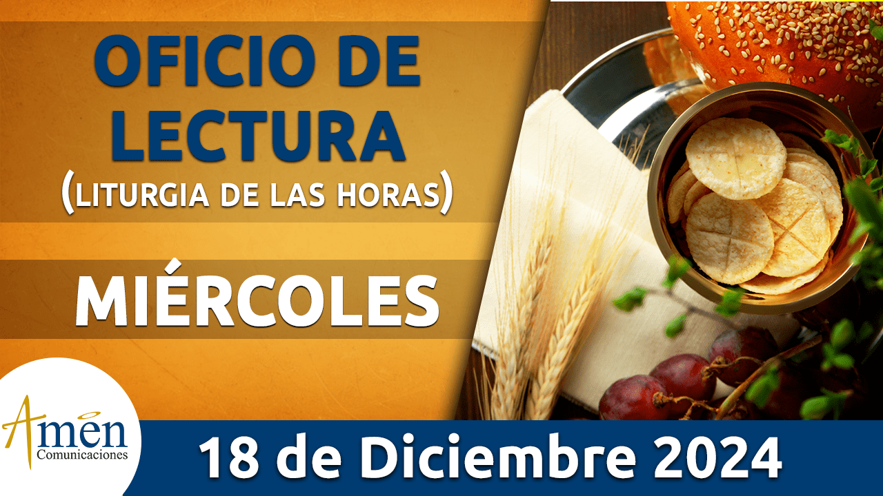 Oficio de lectura - 18 diciembre 2024 - padre carlos yepes