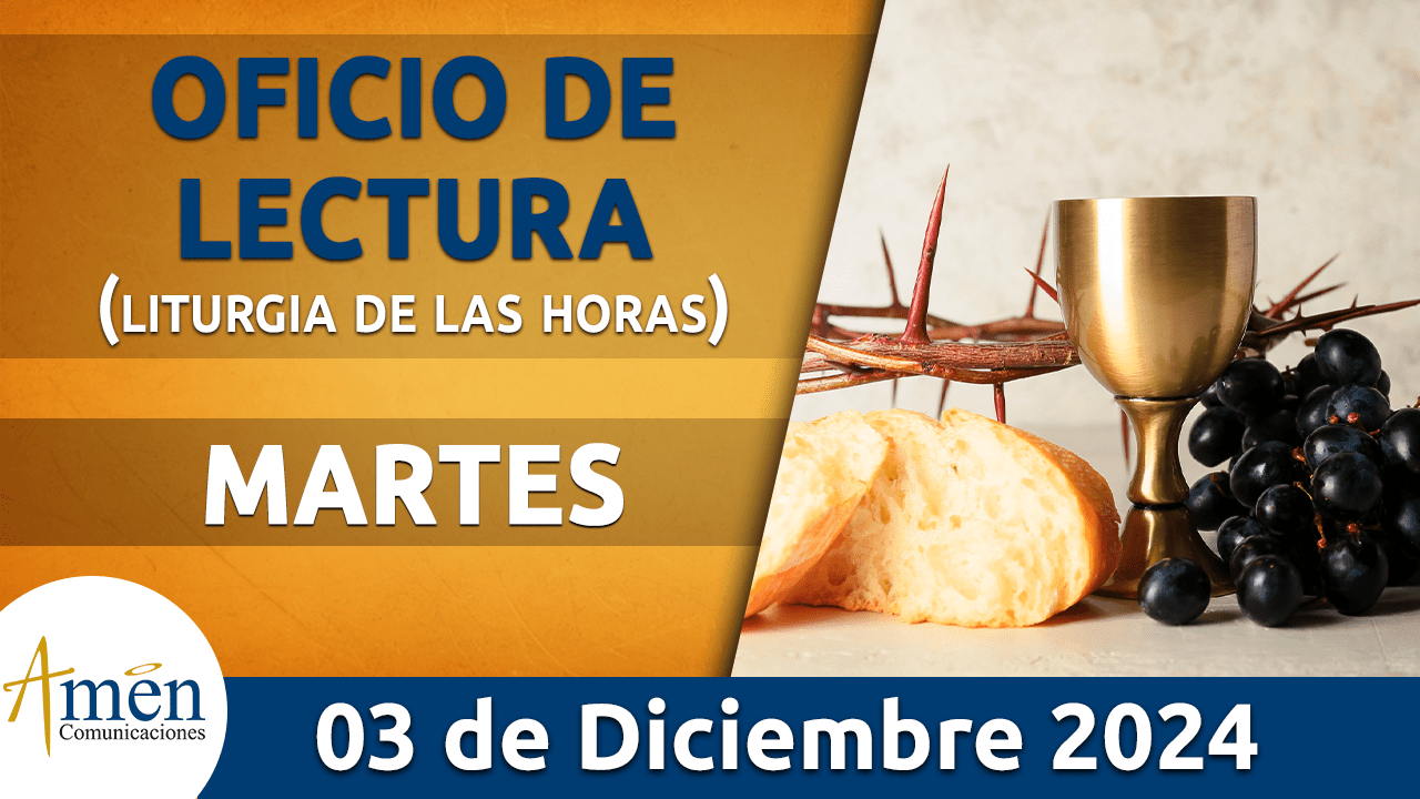 Oficio de lectura - 3 diciembre 2024 - padre carlos yepes