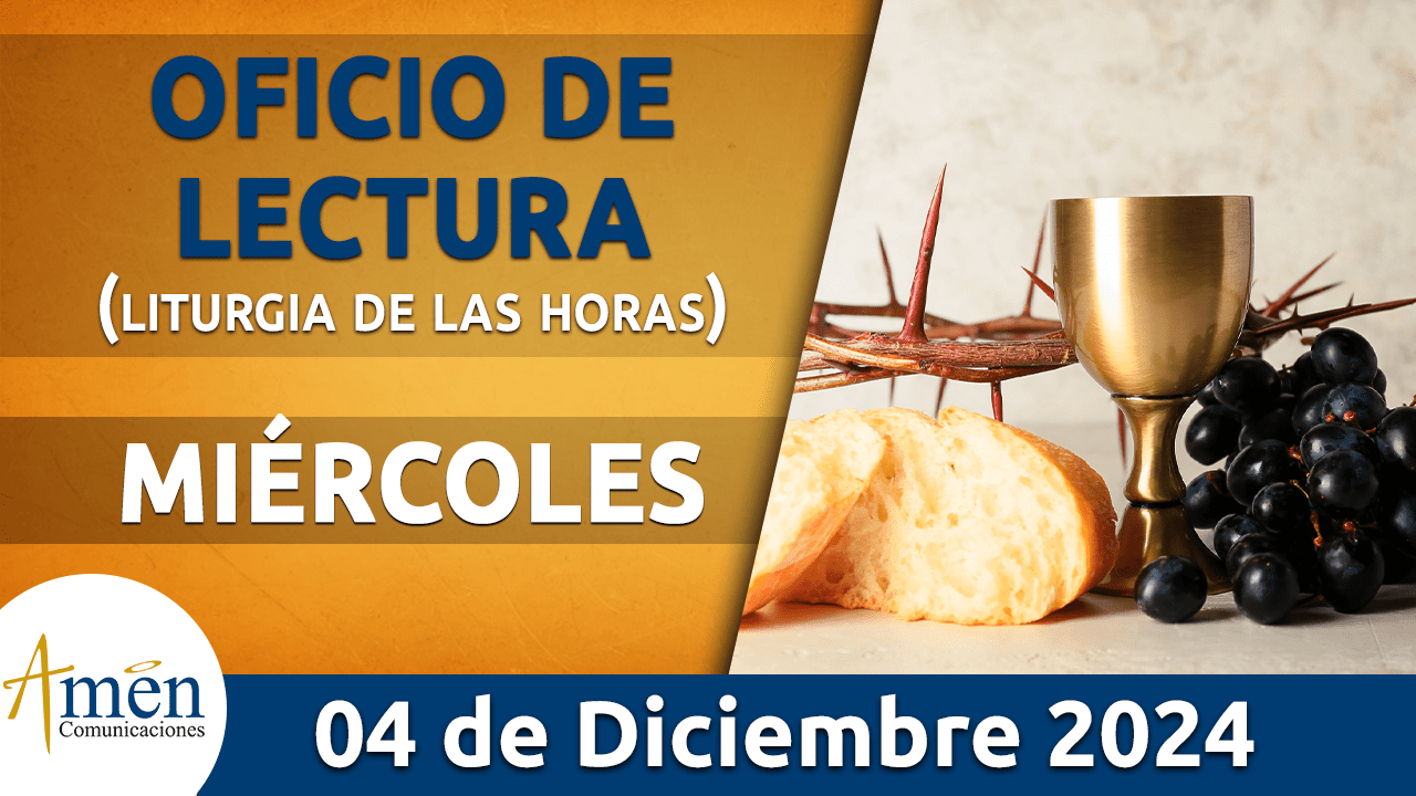 Oficio de lectura - 4 diciembre 2024 - padre carlos yepes