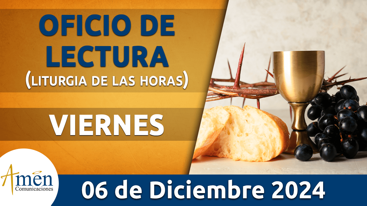 Oficio de lectura - 6 diciembre 2024 - padre carlos yepes