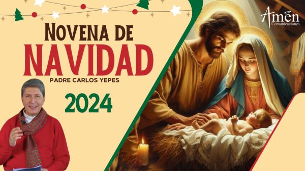 Novena de Navidad 2024 - padre carlos yepes