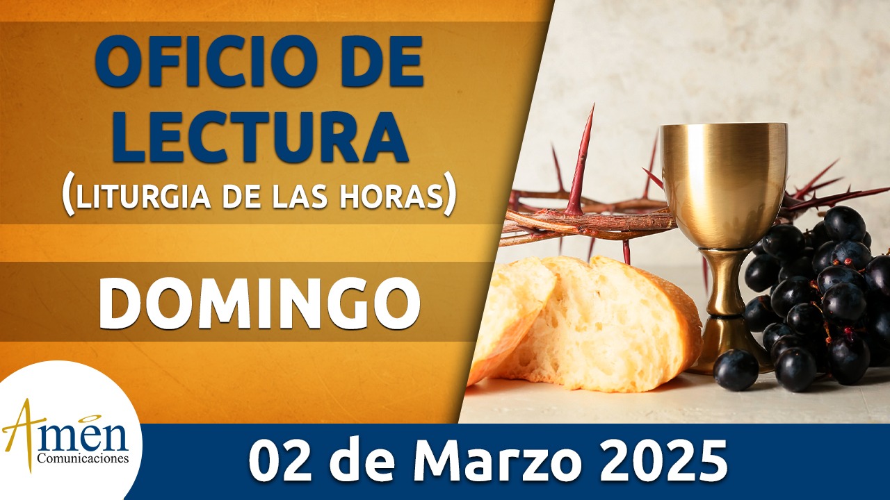Oficio de lectura - 2 marzo 2025 - padre carlos yepes