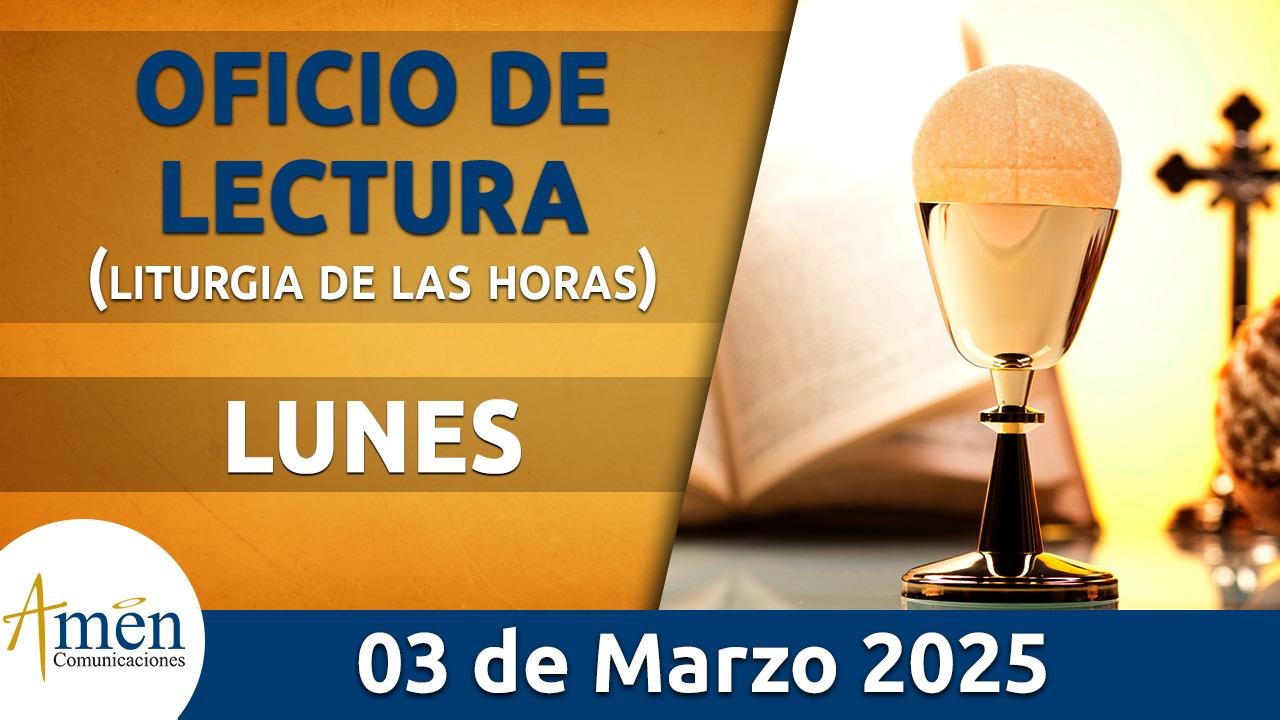 Oficio de lectura - 4 marzo 2025 - padre carlos yepes