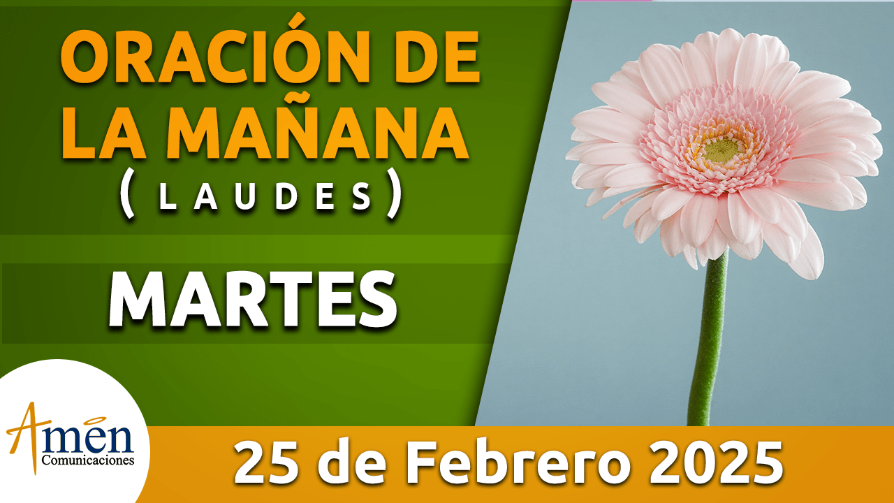 Oración de la mañana - 25 febrero 2025 - padre carlos yepes